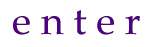 enter